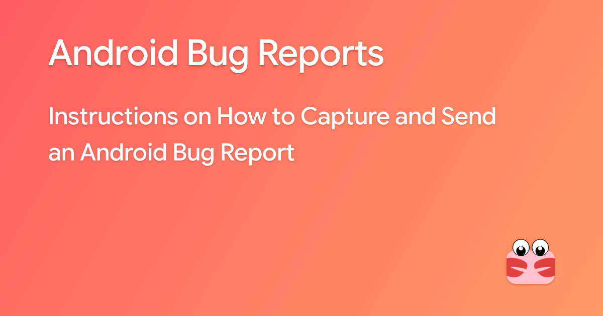 Android Bug Reports — Chimbori